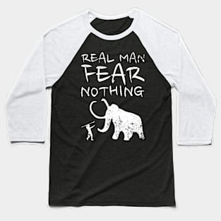 Cool Hunting Pride - Real man fear nothing HOBBY-2 Baseball T-Shirt